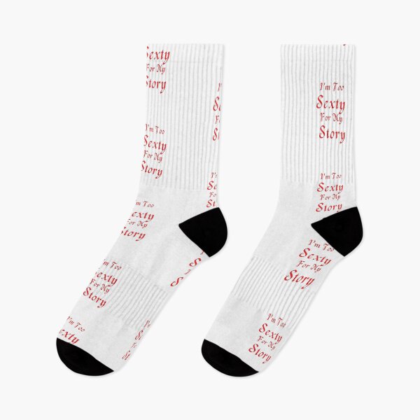 Item preview, I'm Too Sexty For My Story - White Background designed and sold by TheKnightWriter.