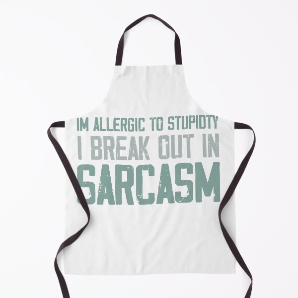 Item preview, Im Allergic To Stupidity I Break Out In Sarcasm designed and sold by ErmessThiings.