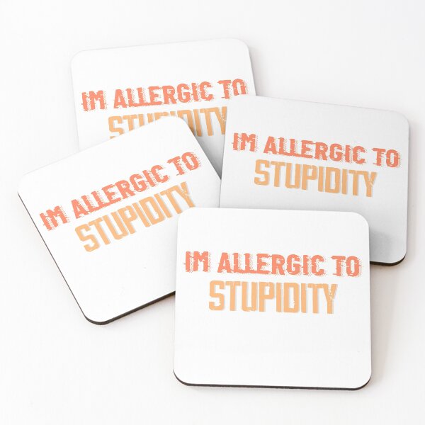 Item preview, Im Allergic To Stupidity designed and sold by ErmessThiings.