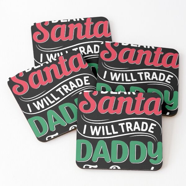 Item preview, dear santa i will trade daddy for present designed and sold by CHAOS STUDIO.