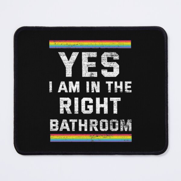 Item preview, Yes Im In The Right Bathroom - Funny Transgender Bathroom designed and sold by Zyphrost ★★★★★ (✔).