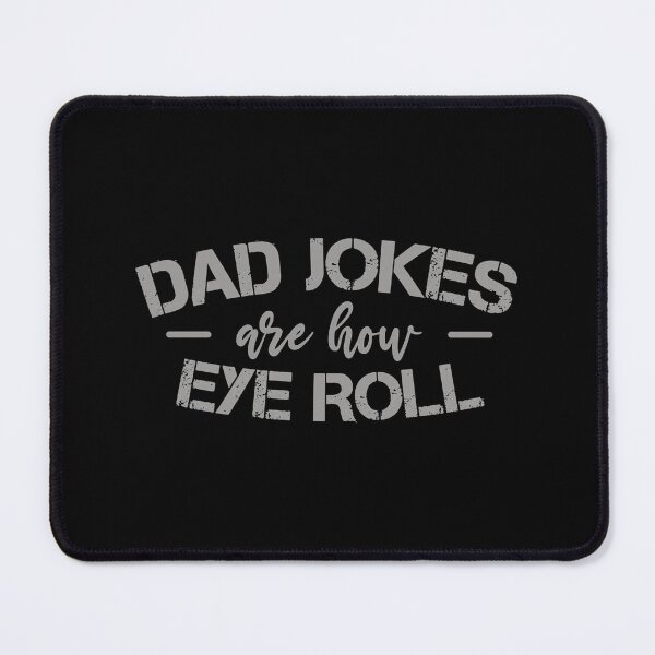 Item preview, Dad Jokes Are How Eye Roll  (3) designed and sold by AbnerEvans.