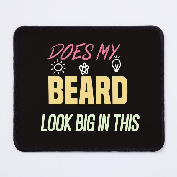 Item preview, Does My Beard Look Big In This designed and sold by Vireltoo.