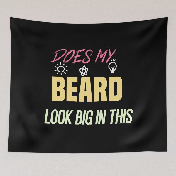 Item preview, Does My Beard Look Big In This designed and sold by ARTwy.