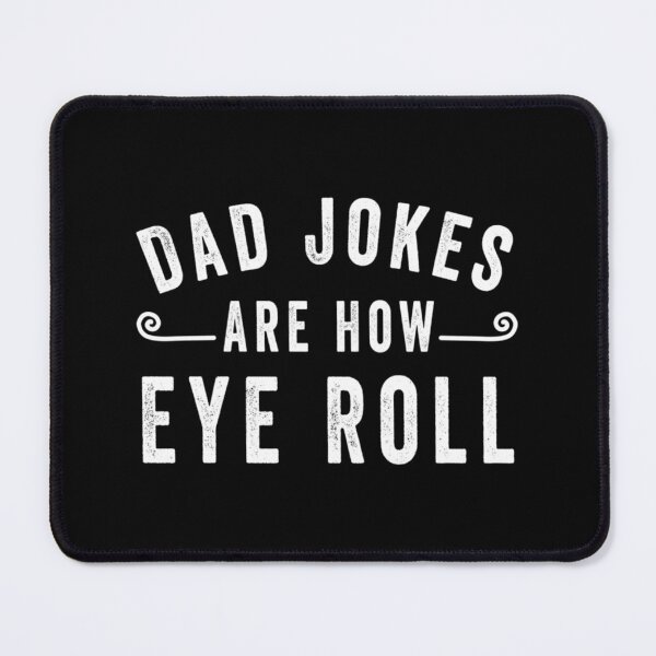 Item preview, Dad Jokes Are How Eye Roll Funny Gift For Dad Father_s Day For women and Men      designed and sold by AbnerEvans.