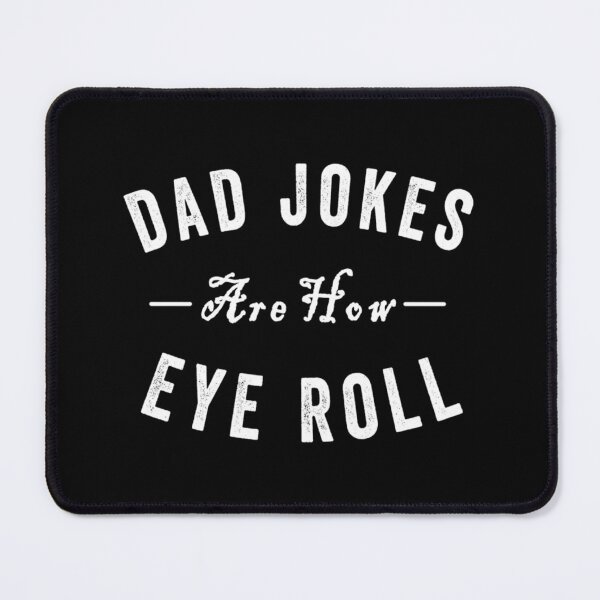 Item preview, Dad Jokes Are How Eye Roll Funny Gift For Dad Father_s Day For women and Men designed and sold by AbnerEvans.