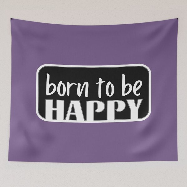 Item preview, Born To Be Happy - Motivation designed and sold by ViewerEqualsPhoton.