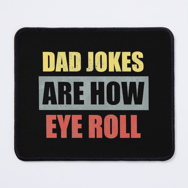 Item preview, Dad Jokes Are How Eye Roll, Cool designed and sold by AbnerEvans.