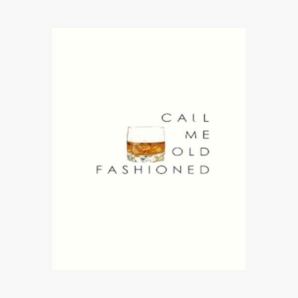 Item preview, Call Me Old Fashioned  Design Nice And Simple Gift for you  designed and sold by potits-work.