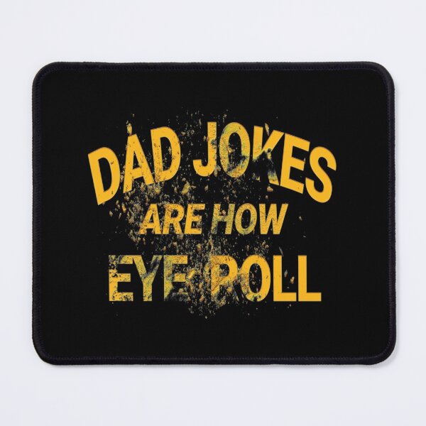 Item preview, Dad Jokes Are How Eye Roll, Funny Dad Jokes designed and sold by AbnerEvans.