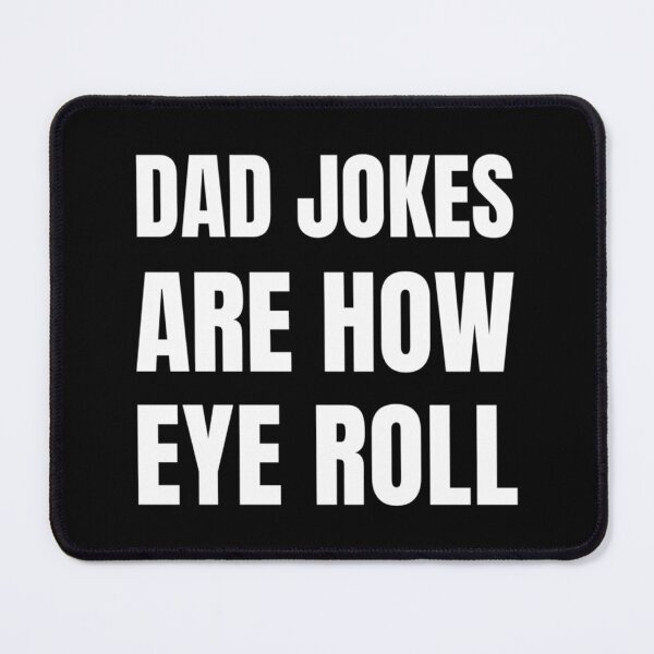 Item preview, Dad jokes are how eye roll designed and sold by AbnerEvans.