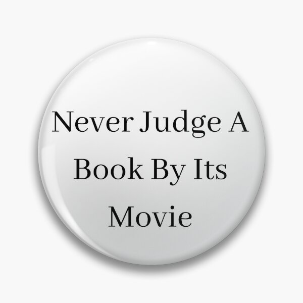 Item preview, Never judge a book by its movie designed and sold by Ivory  Craft.