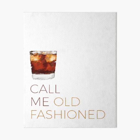 Item preview,  Call Me Old Fashioned  Design Nice And Simple Gift for you  designed and sold by potits-work.