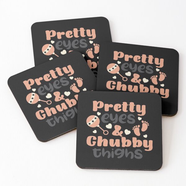 Item preview, Pretty eyes and chubby thighs designed and sold by Best-Designers.