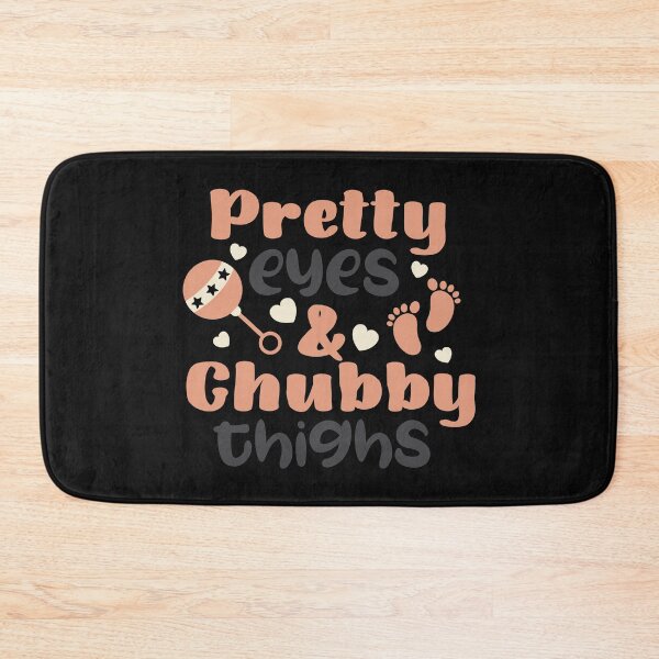 Item preview, Pretty eyes and chubby thighs designed and sold by Best-Designers.