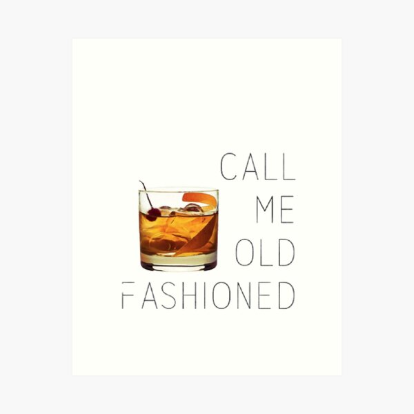 Item preview,   Call Me Old Fashioned  Design Nice And Simple Gift for you  designed and sold by potits-work.