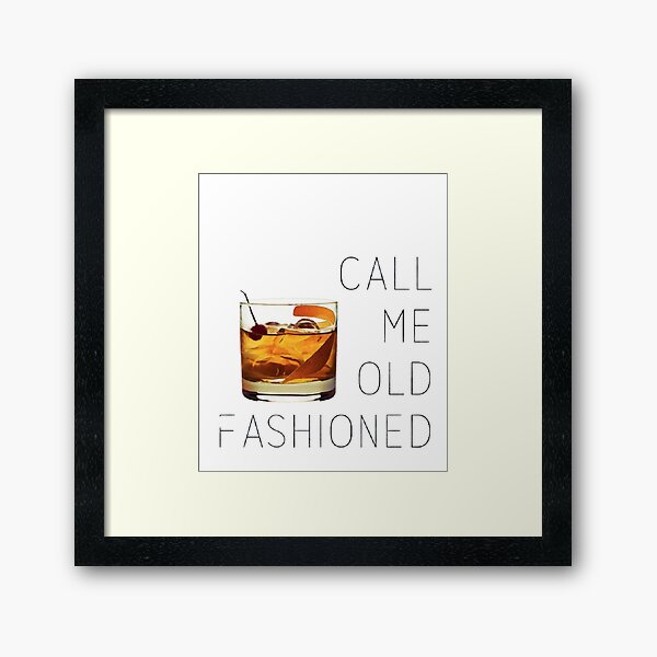 Item preview,   Call Me Old Fashioned  Design Nice And Simple Gift for you  designed and sold by potits-work.