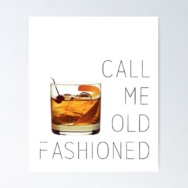 Item preview,   Call Me Old Fashioned  Design Nice And Simple Gift for you  designed and sold by potits-work.