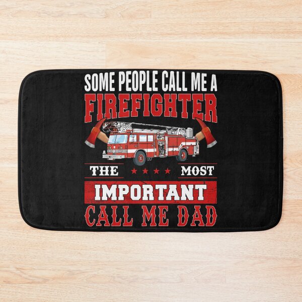 Item preview, some people call me a Firefighter the most important call me dad designed and sold by Best-Designers.