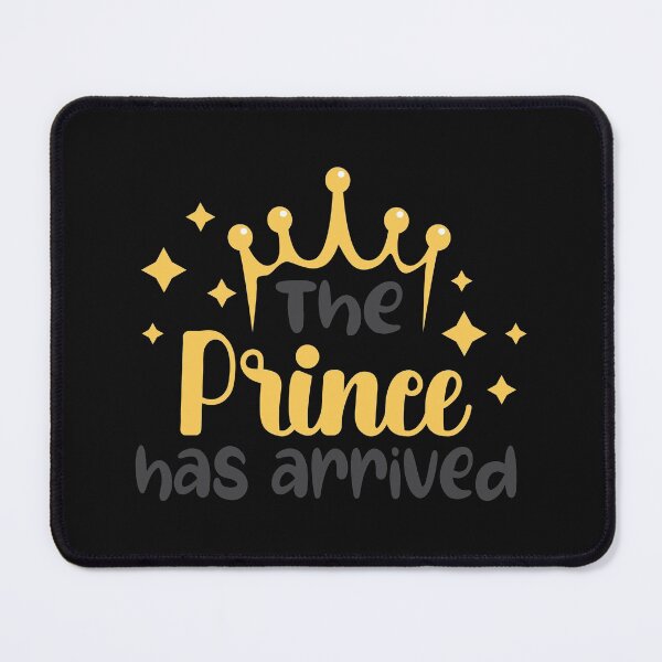 Item preview, The prince has arrived designed and sold by Best-Designers.