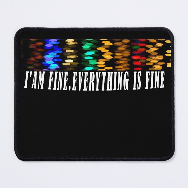 Item preview, i'am fine. everything is fine designed and sold by Bakr1991.