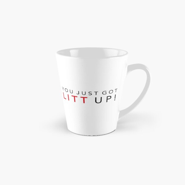 Litt up Mug Louis Litt Harvey Specter You Just Got Litt Up 