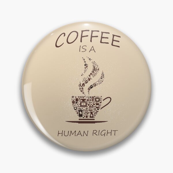 Item preview, Coffee Is A Human Right designed and sold by Haxino.
