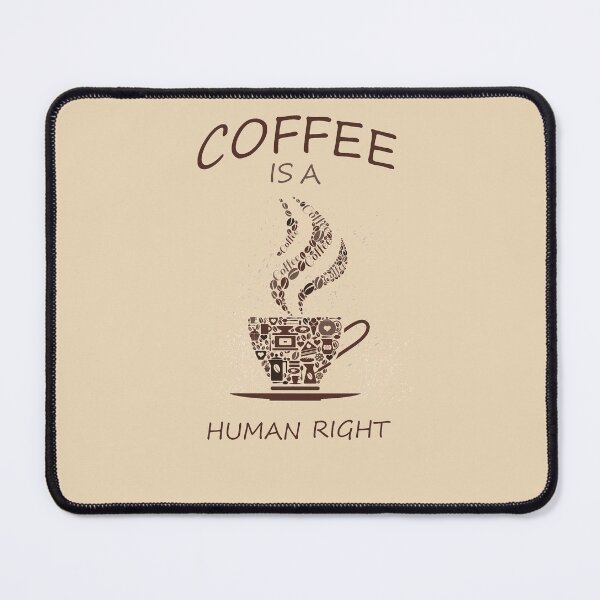 Item preview, Coffee Is A Human Right designed and sold by Haxino.