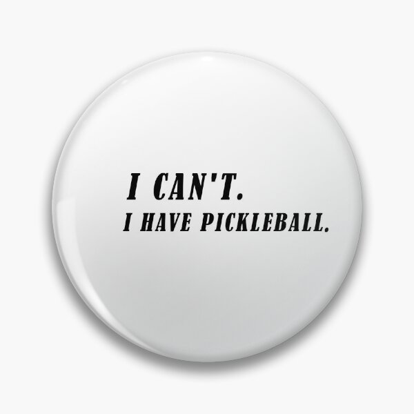Item preview, i can't i have Pickleball designed and sold by Bakr1991.