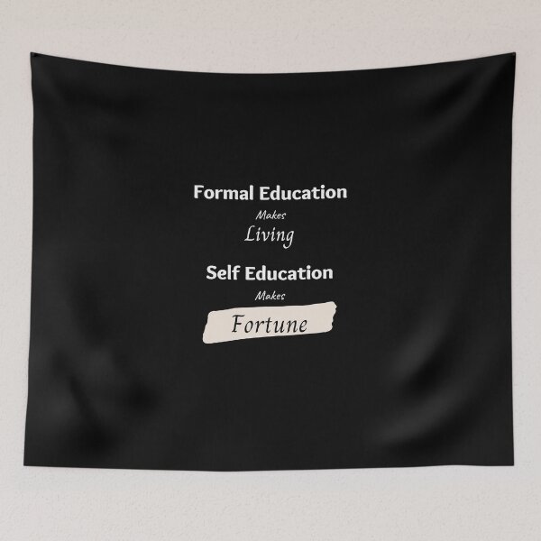 Item preview, Formal Education makes Living, Self Education makes Fortune - Self investment quotes designed and sold by DigitalArtTrend.