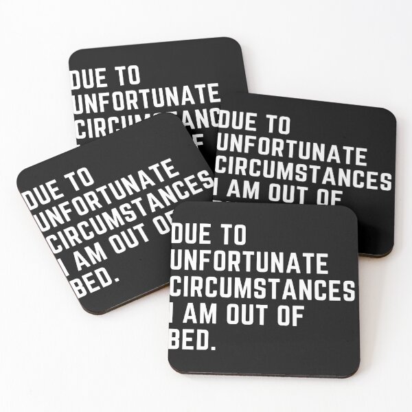 Item preview, Due To Unfortunate Circumstances I Am Out Of Bed - Funny Sarcastic Introvert designed and sold by Zyphrost ★★★★★ (✔).