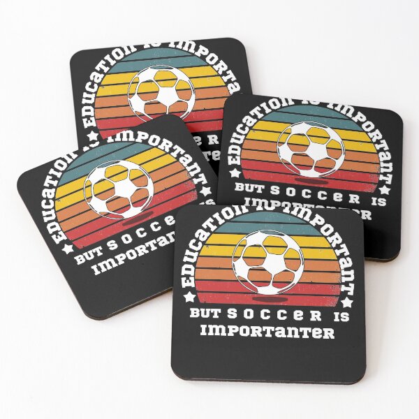 Item preview, Education Is Important But Soccer Is Importanter designed and sold by POSITIVEHL HL.