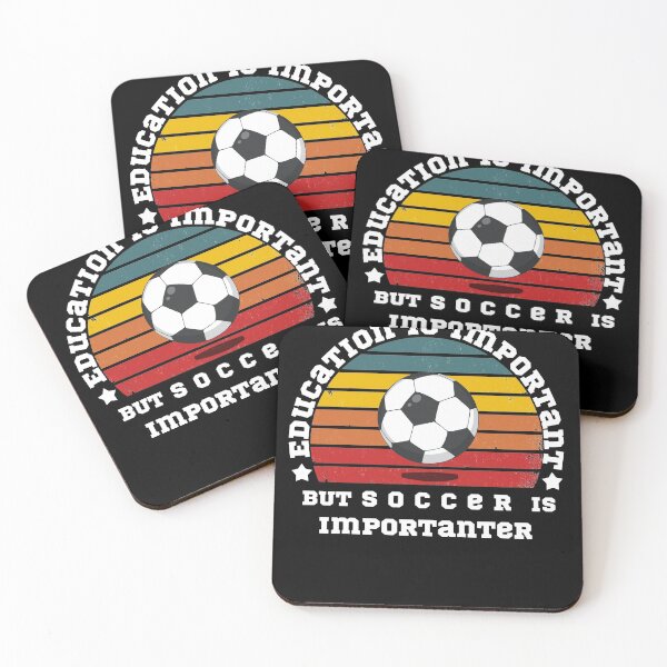 Item preview, Education Is Important But Soccer Is Importanter designed and sold by POSITIVEHL HL.