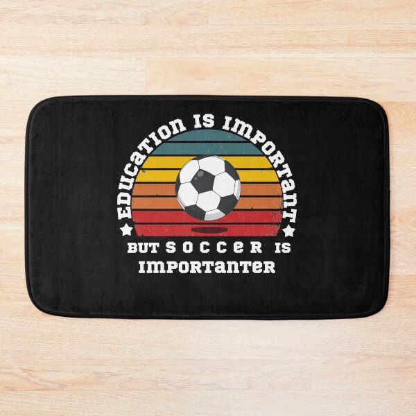 Item preview, Education Is Important But Soccer Is Importanter designed and sold by POSITIVEHL HL.