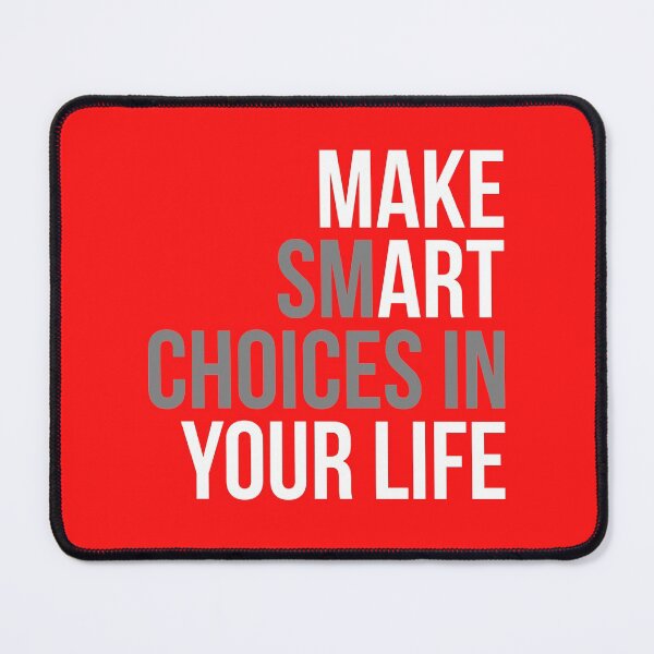 Item preview, MAKE SMART CHOICES IN YOUR LIFE designed and sold by Capiral Bucketlist.