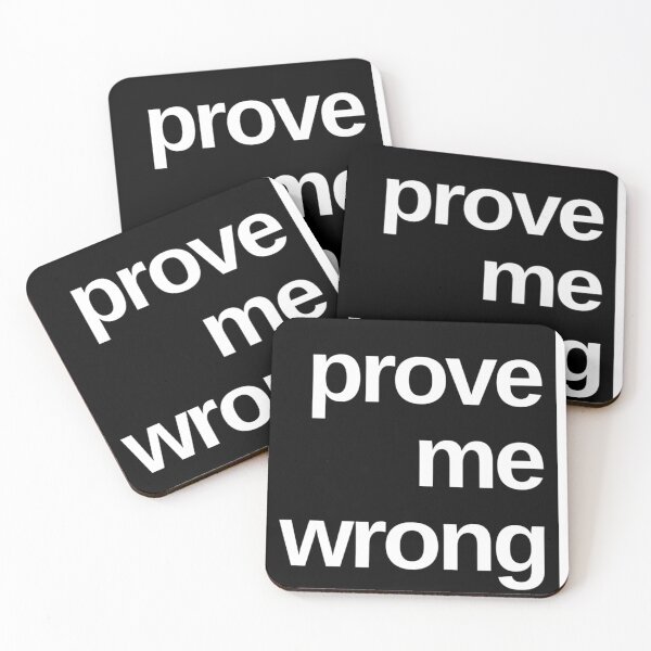 Item preview, Prove me wrong  designed and sold by Nessiflay.