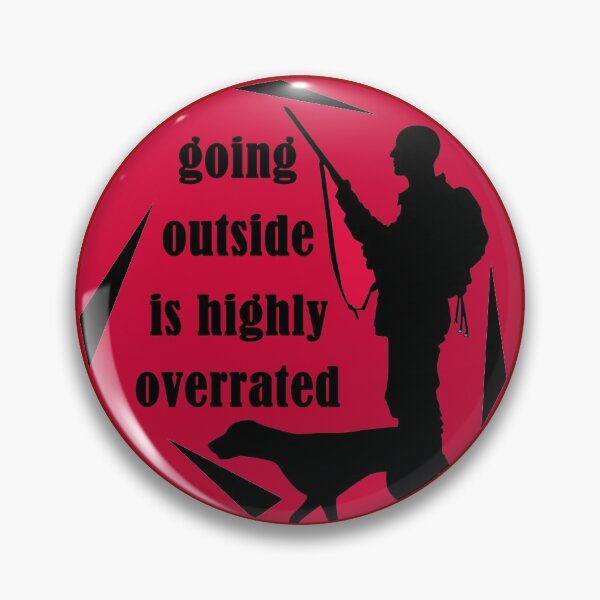 Item preview, going outside is highly overrated with hunter designed and sold by ESAMSTORE.