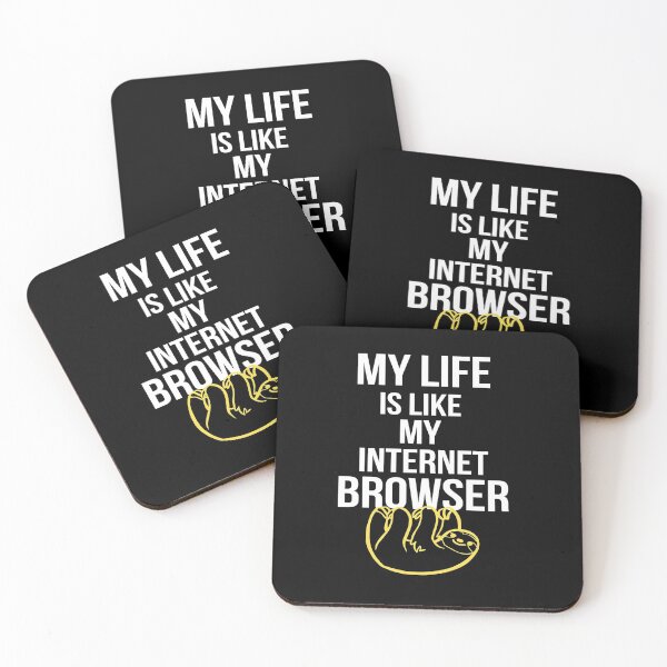 Item preview, My Life is Like My Internet Browser designed and sold by GoPublicTeam.