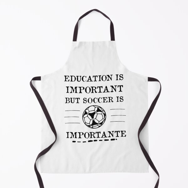 Item preview, Education Is Important But Soccer Is Importanter designed and sold by POSITIVEHL HL.