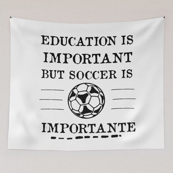 Item preview,   Education Is Important But Soccer Is Importanter designed and sold by POSITIVEHL HL.
