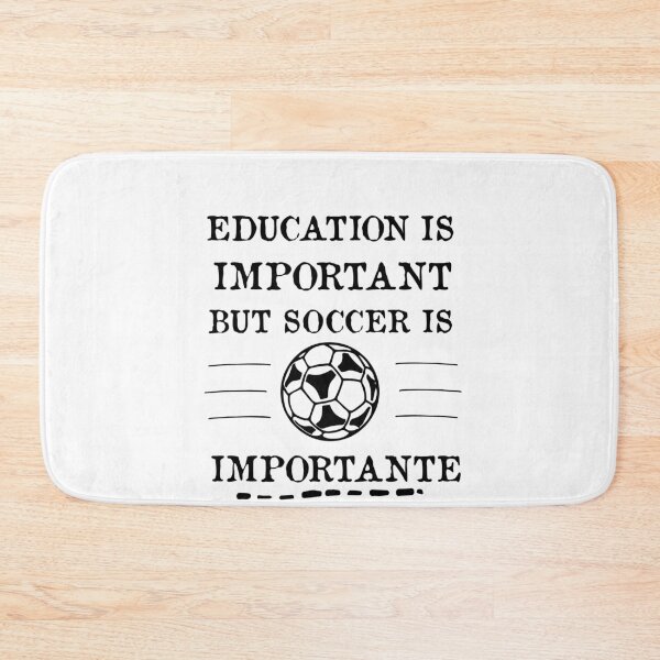 Item preview,   Education Is Important But Soccer Is Importanter designed and sold by POSITIVEHL HL.