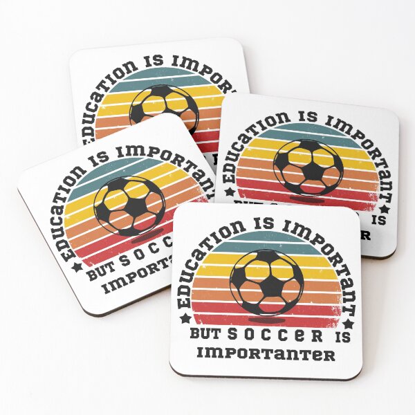 Item preview,  Education Is Important But Soccer Is Importanter designed and sold by POSITIVEHL HL.