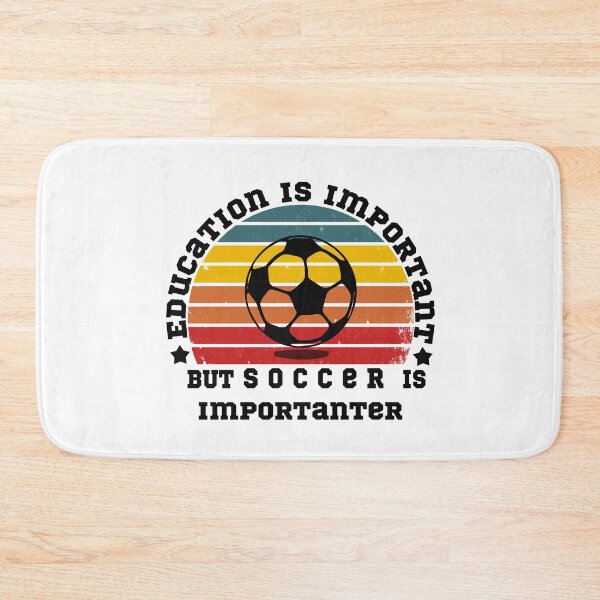 Item preview,  Education Is Important But Soccer Is Importanter designed and sold by POSITIVEHL HL.