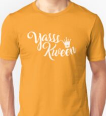 Yasss Kween - Broad City Unisex T-Shirt