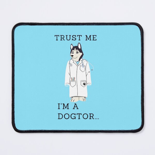 Item preview, Trust me I'm a dogtor - Doctor designed and sold by LukjanovArt.