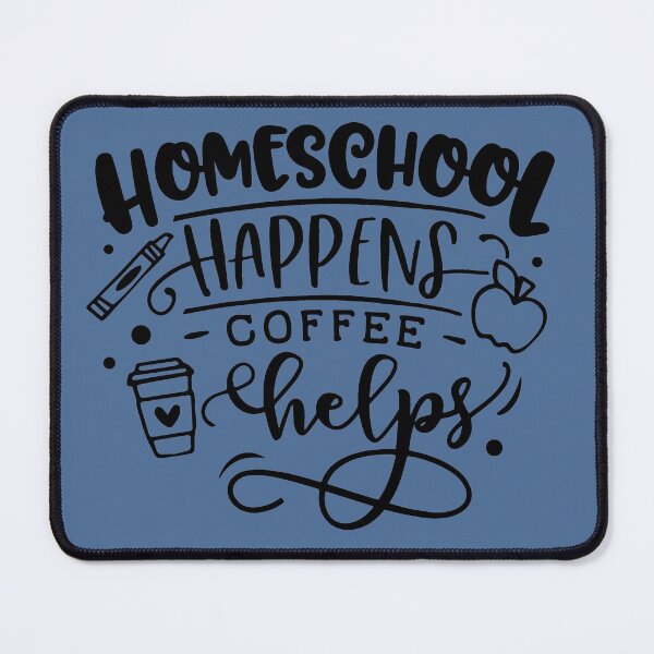 Item preview, homeschool happens coffee helps designed and sold by blackitaa.