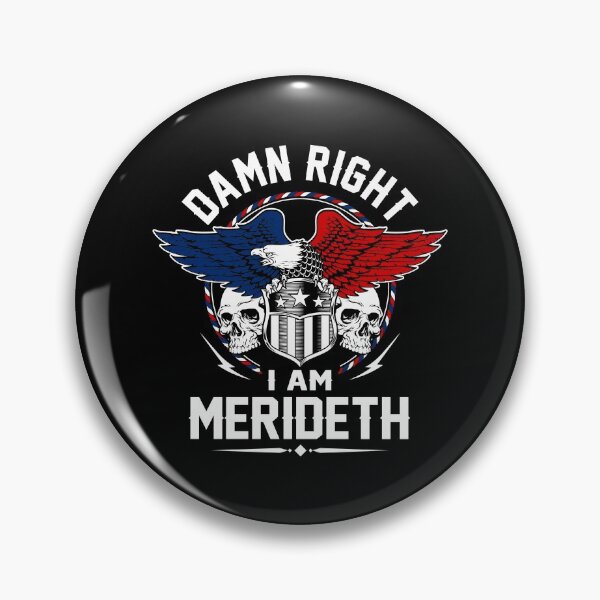 Artikelvorschau, Merideth Name T-Shirt - Verdammt richtig, ich bin Merideth Geschenkartikel Tee entworfen und verkauft von nauglesamatha.
