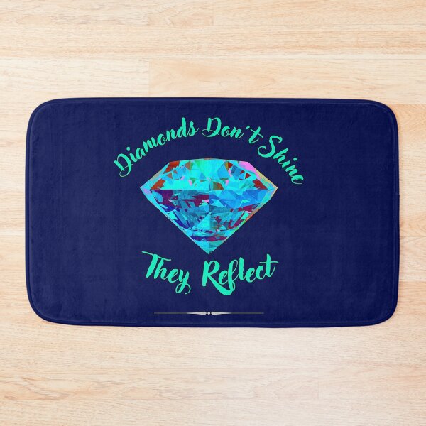 Item preview, Diamonds Don´t Shine They Reflect designed and sold by GoPublicTeam.