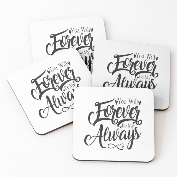 Item preview, You Will Forever Be My Always designed and sold by MqHStore.