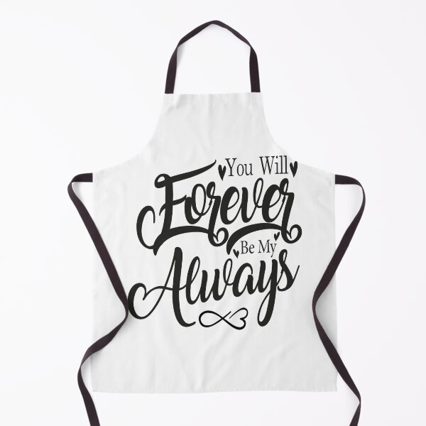 Item preview, You Will Forever Be My Always designed and sold by MqHStore.